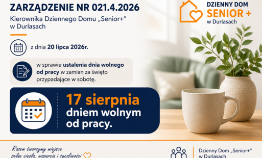 ZARZĄDZENIE NR 021.4.2026 Kierownika Dziennego Domu „Senior+”w Durlasach z dnia 20 lipca 2026r.